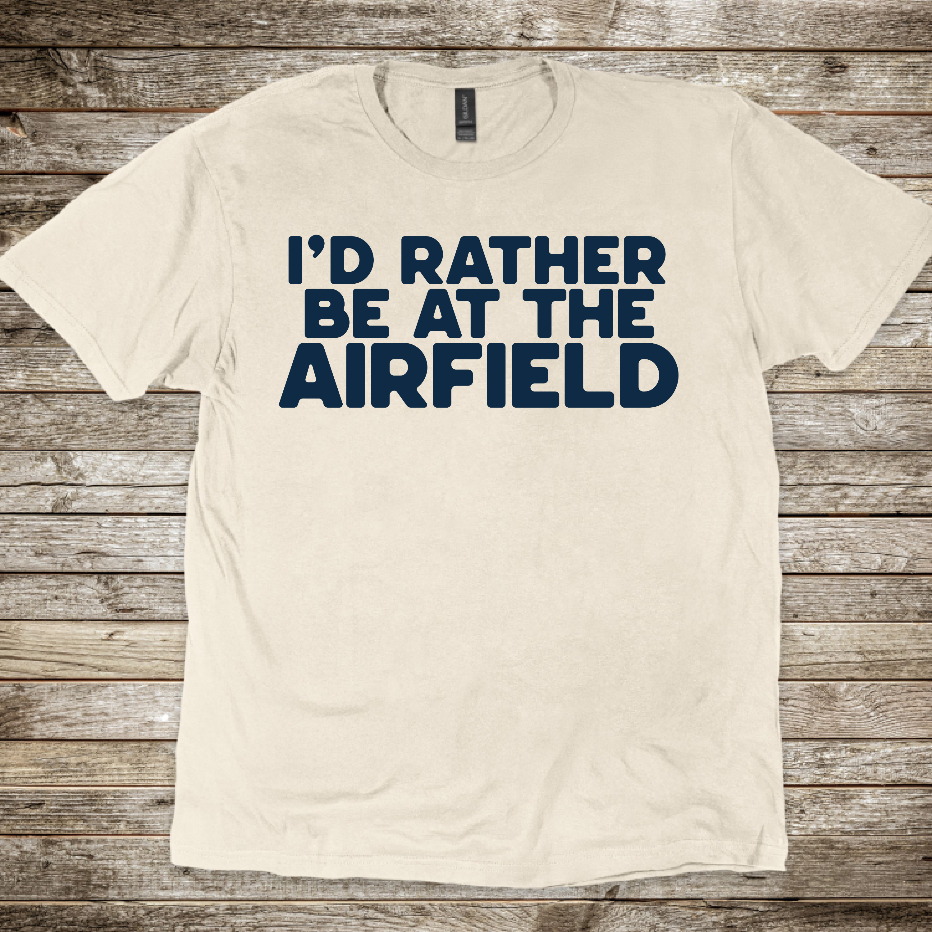 Rather Be at the Airfield T-Shirt