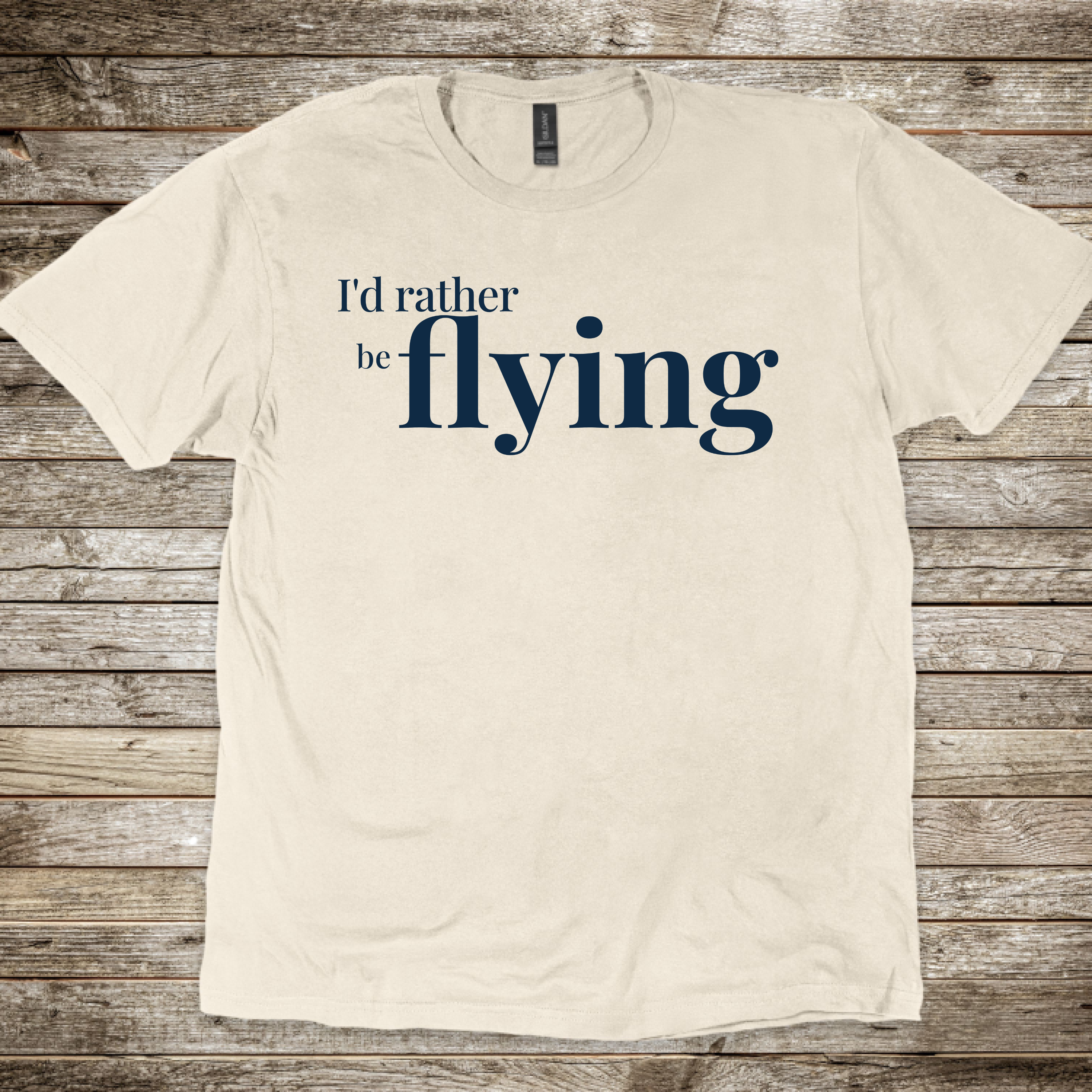 I'd Rather be Flying T-Shirt