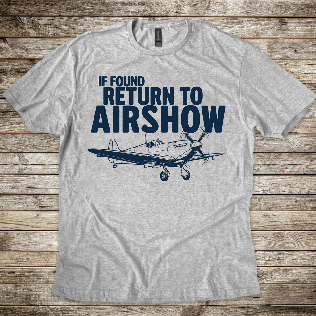 If Found, Return to Airshow T-Shirt