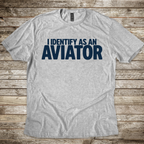 I Identify as an Aviator T-Shirt