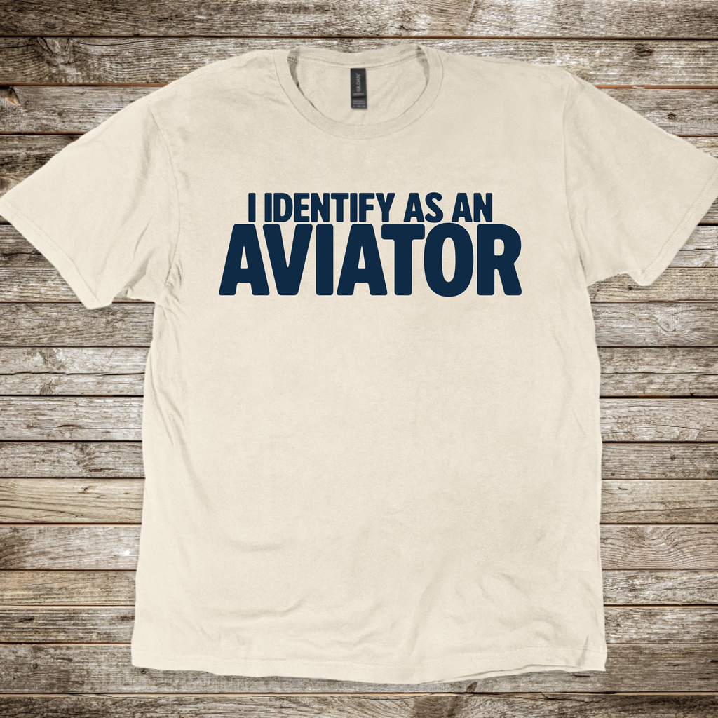 I Identify as an Aviator T-Shirt