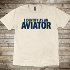 I Identify as an Aviator T-Shirt