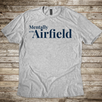 Mentally at the Airfield T-Shirt