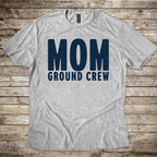Mom. Ground Crew T-Shirt