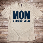 Mom. Ground Crew T-Shirt