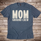 Mom. Ground Crew T-Shirt