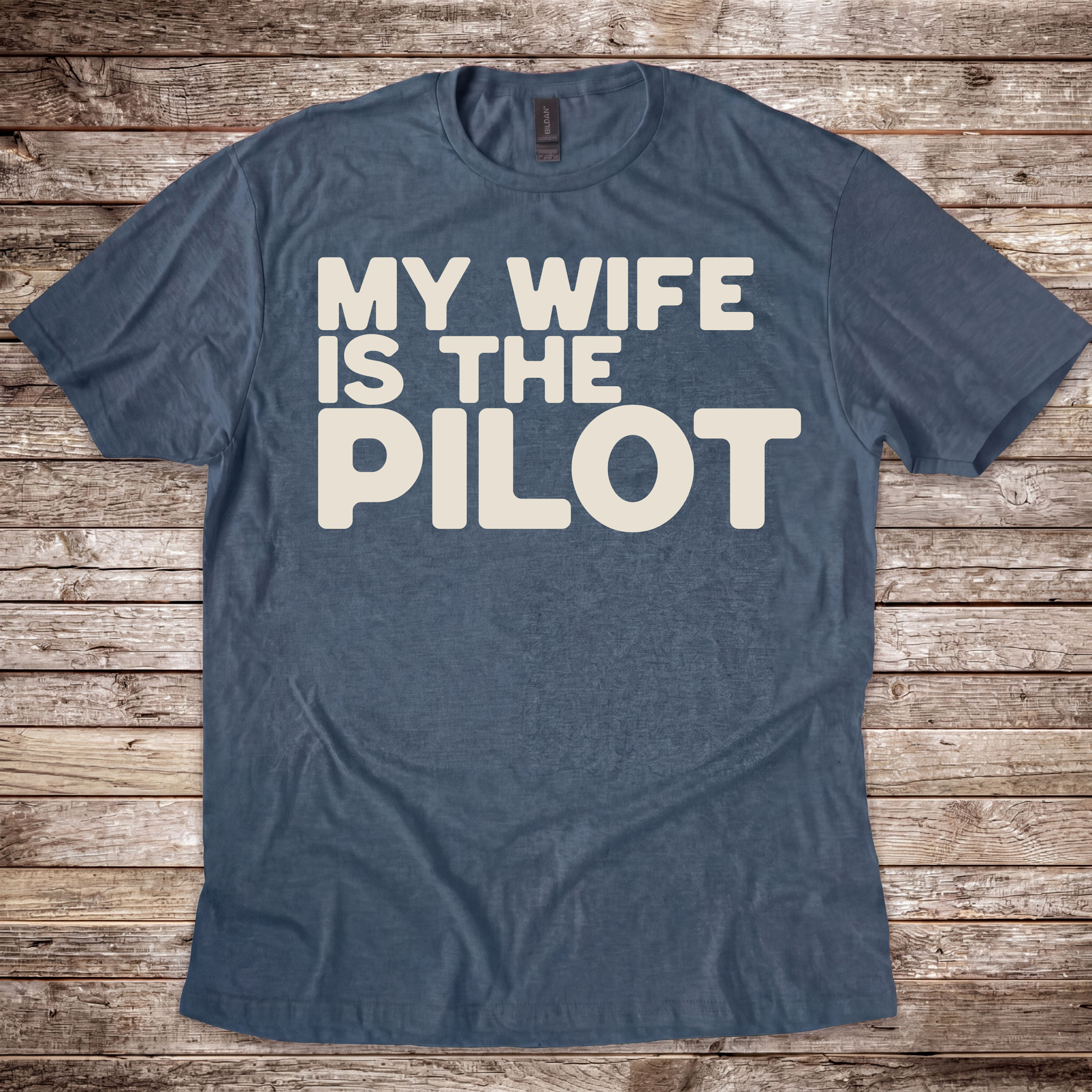 Wife is the Pilot T-Shirt