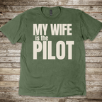 My Wife is the Pilot T-Shirt