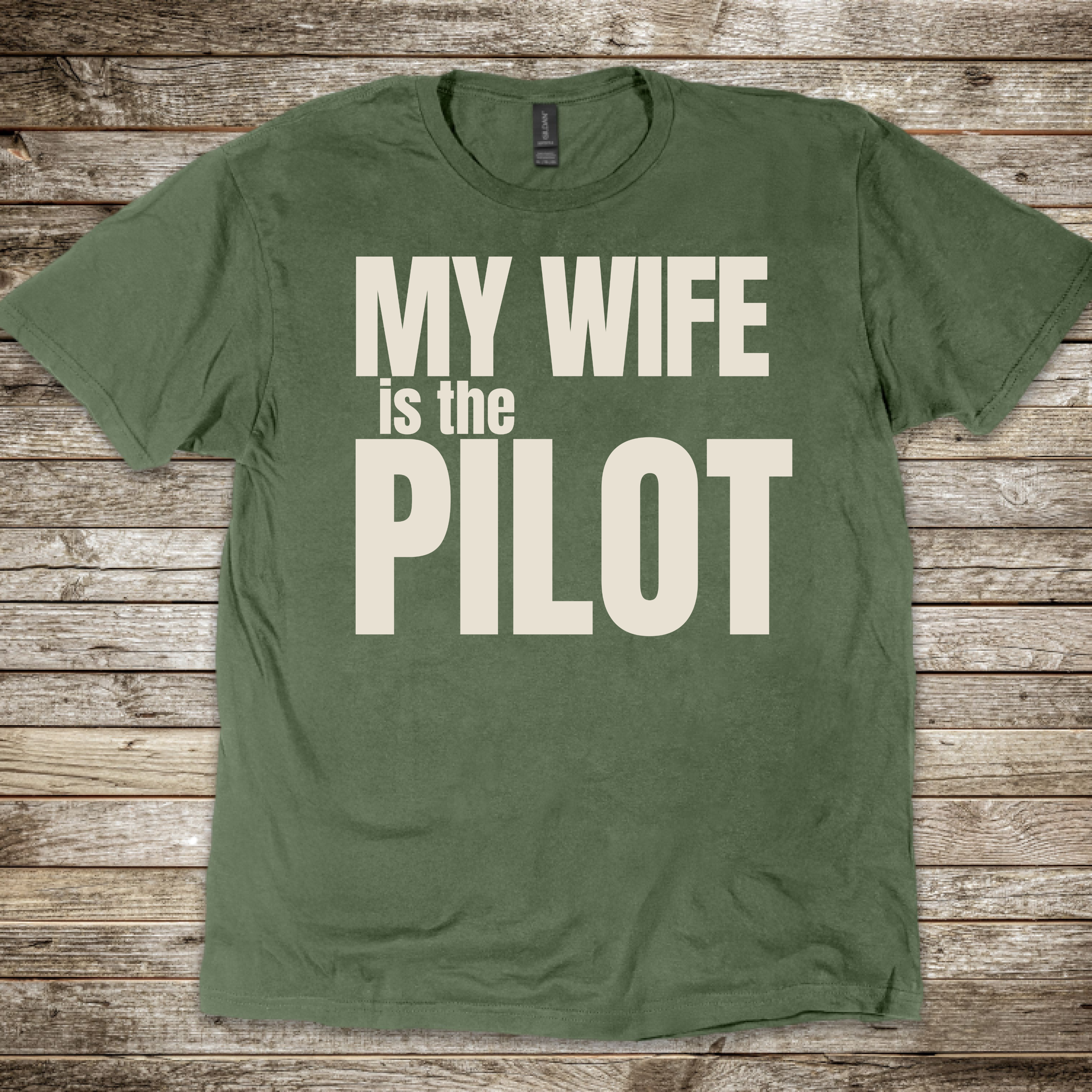 My Wife is the Pilot T-Shirt