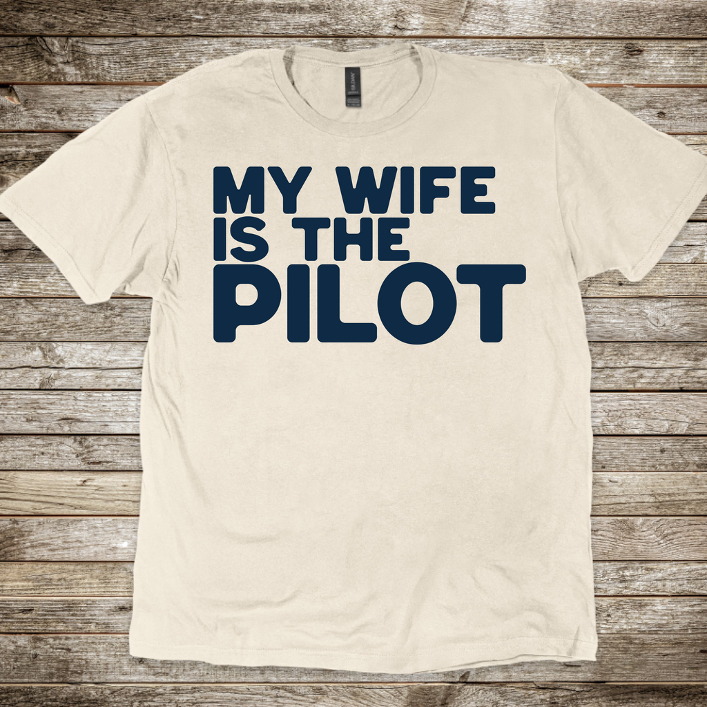 Wife is the Pilot T-Shirt