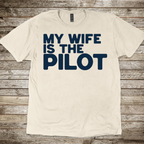 Wife is the Pilot T-Shirt