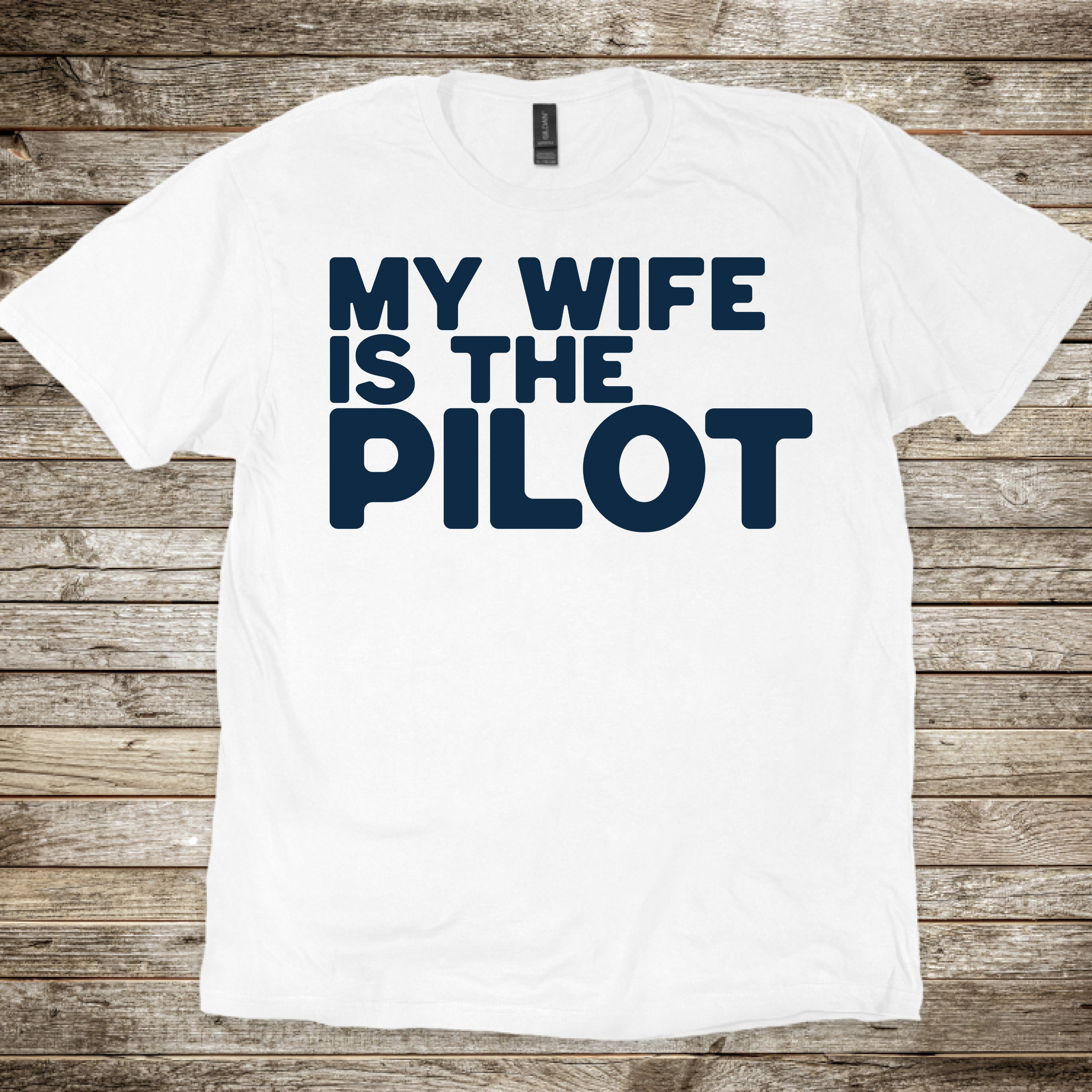 Wife is the Pilot T-Shirt