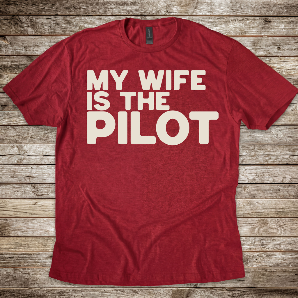 Wife is the Pilot T-Shirt