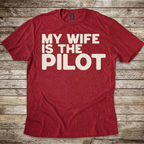 Wife is the Pilot T-Shirt