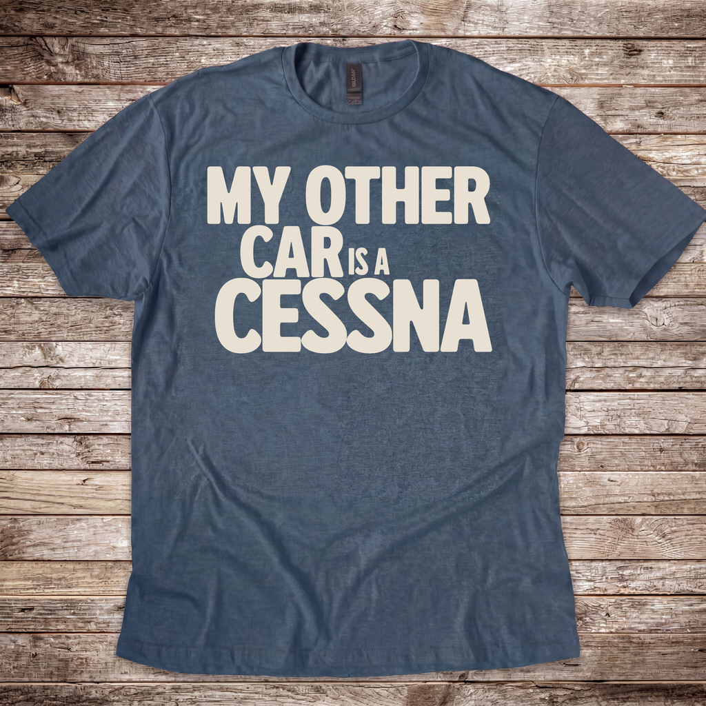 My Other Car is a Cessna T-Shirt