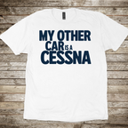 My Other Car is a Cessna T-Shirt