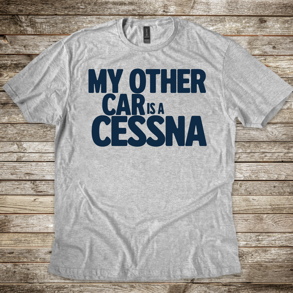 My Other Car is a Cessna T-Shirt