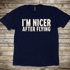 I'm Nicer after Flying T-Shirt