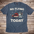 No Flying Today Heli T-Shirt