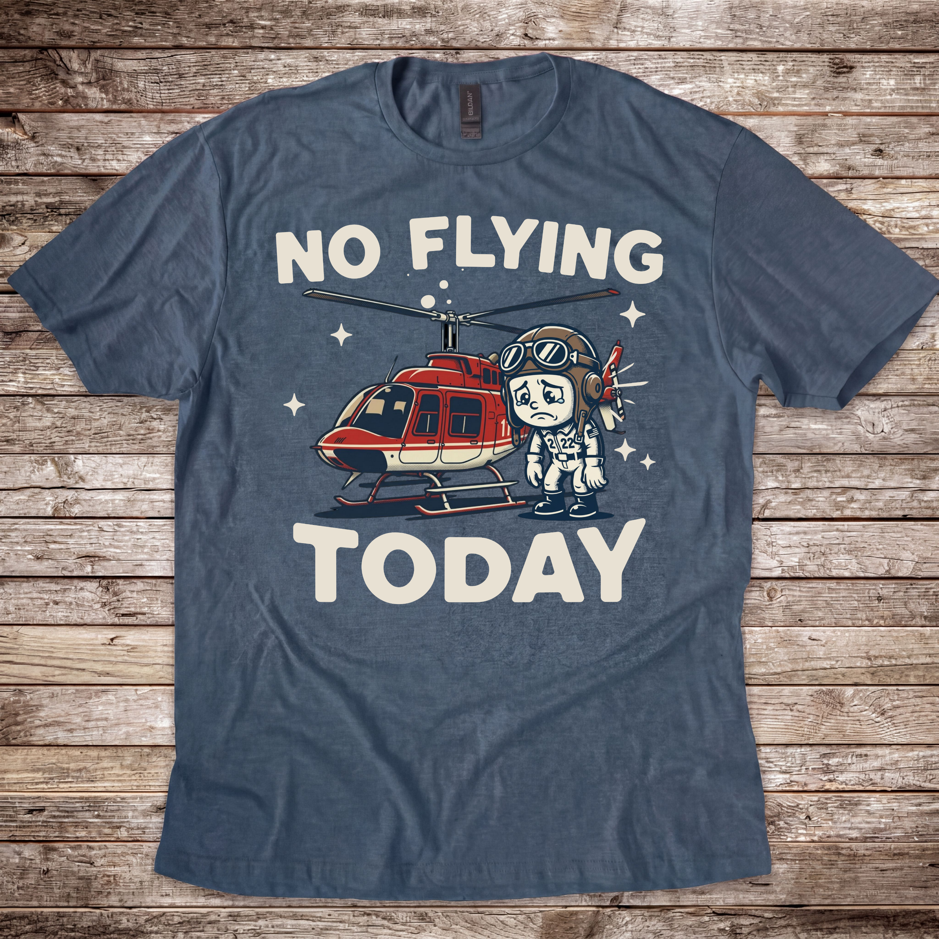 No Flying Today Heli T-Shirt