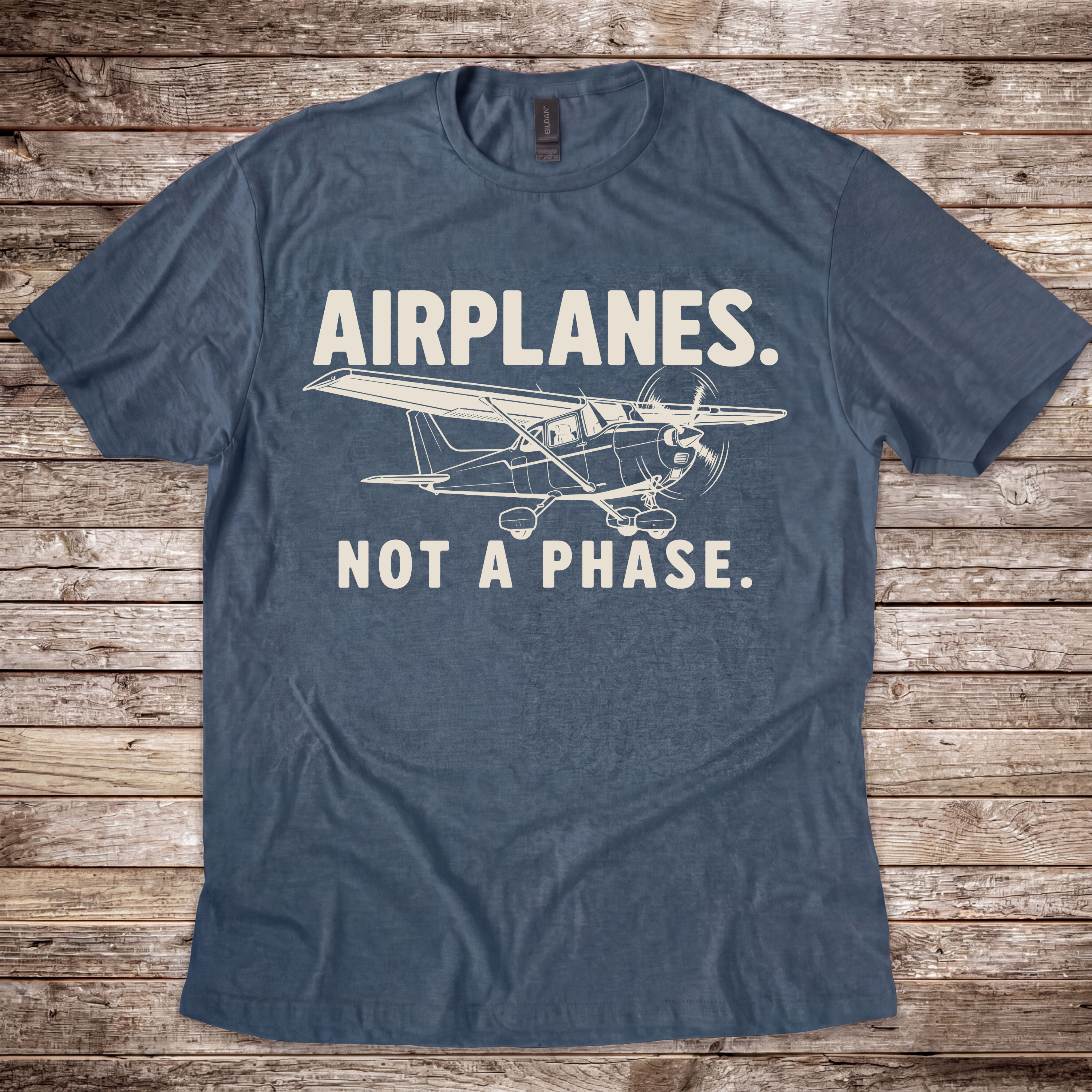 Airplanes. Not a Phase. T-Shirt