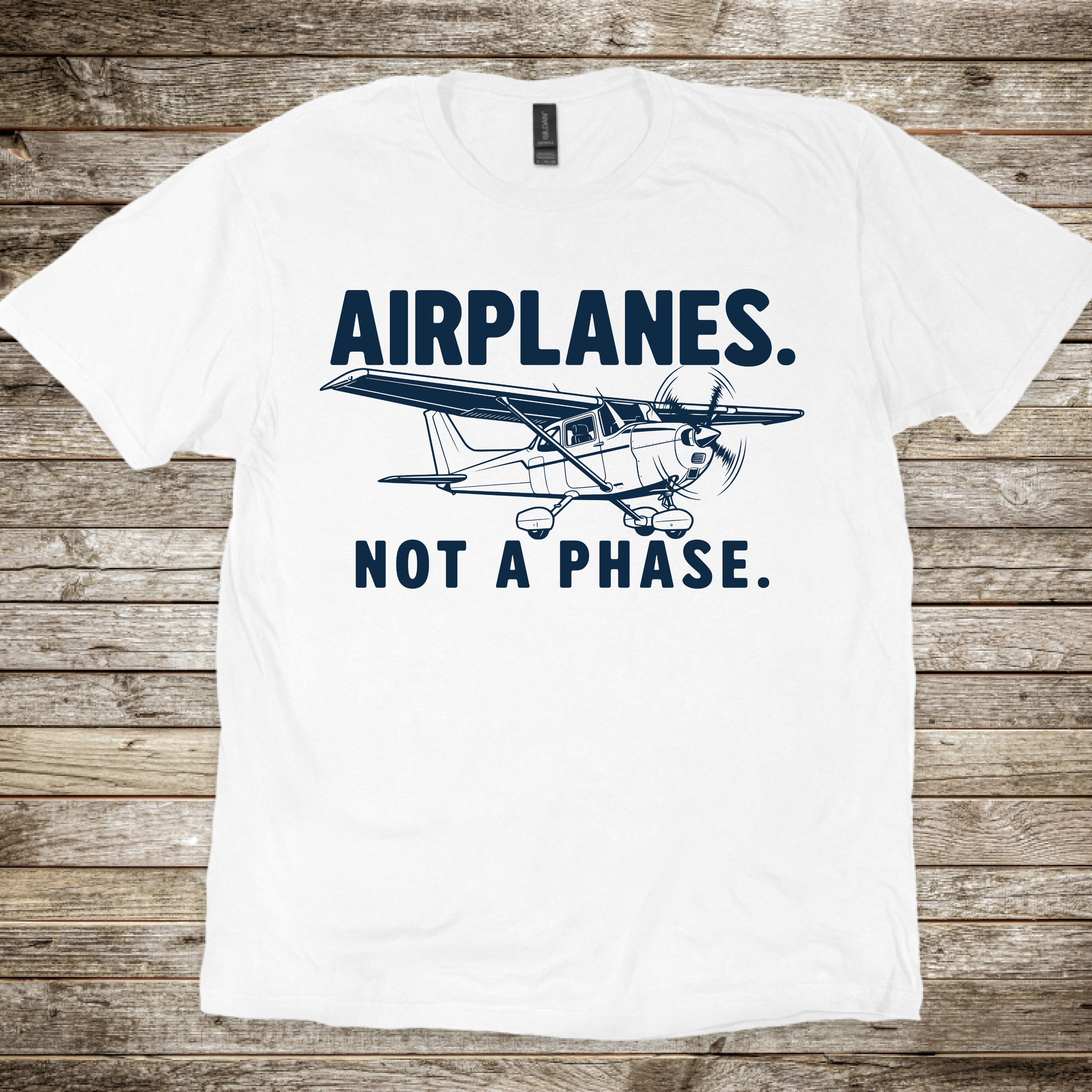 Airplanes. Not a Phase. T-Shirt
