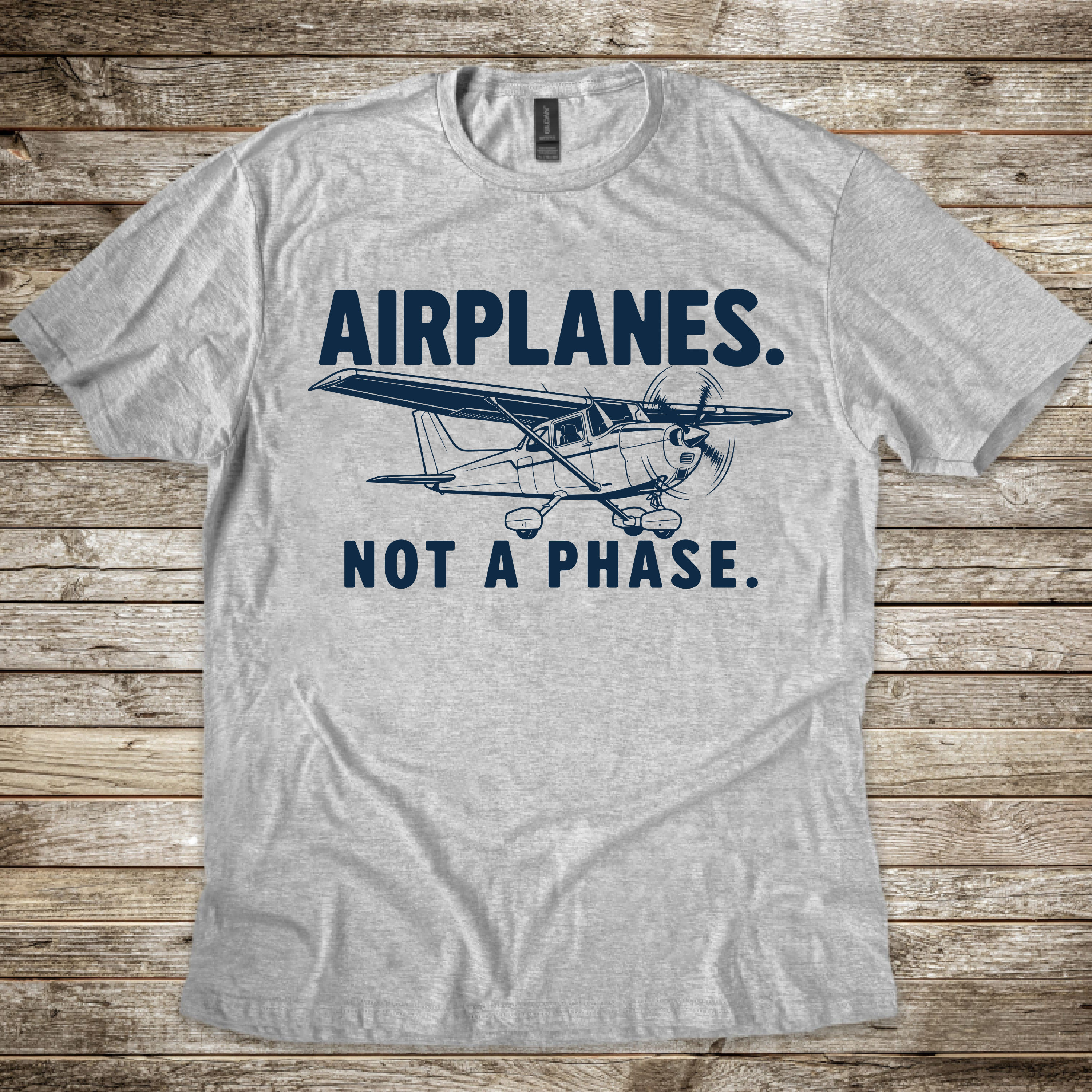 Airplanes. Not a Phase. T-Shirt