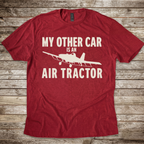 My Other Car is an Air Tractor T-Shirt