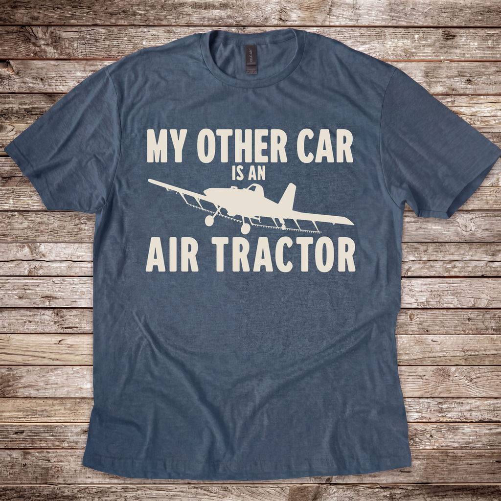My Other Car is an Air Tractor T-Shirt