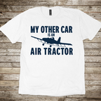 My Other Car is an Air Tractor T-Shirt