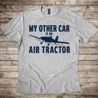 My Other Car is an Air Tractor T-Shirt