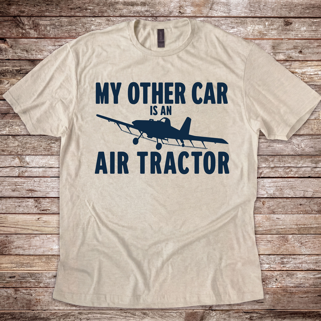 My Other Car is an Air Tractor T-Shirt
