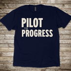 Pilot in Progress T-Shirt