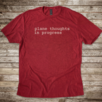 Plane Thoughts in Progress T-Shirt