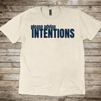 Please Advise Intentions T-Shirt