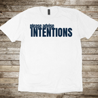 Please Advise Intentions T-Shirt