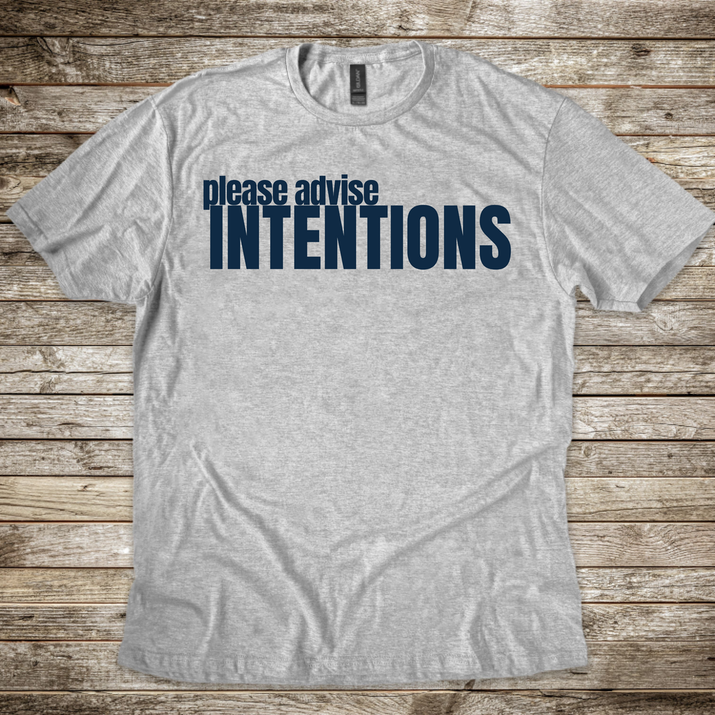 Please Advise Intentions T-Shirt