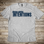 Please Advise Intentions T-Shirt