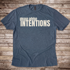 Please Advise Intentions T-Shirt