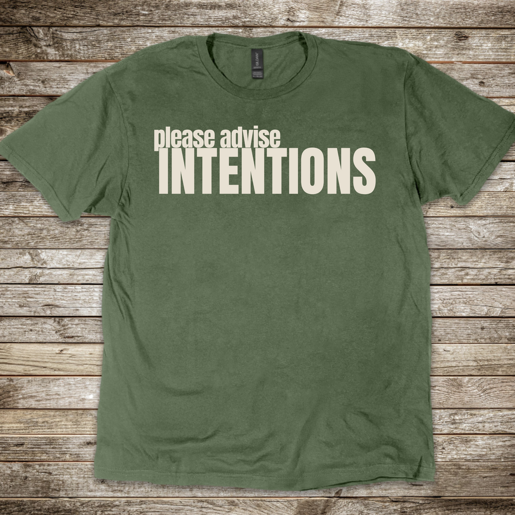 Please Advise Intentions T-Shirt