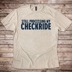 Still Processing my Checkride T-Shirt