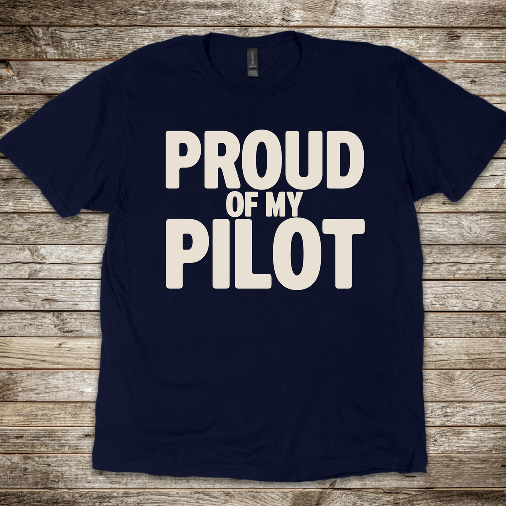 Proud of my Pilot T-Shirt