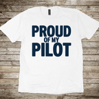 Proud of my Pilot T-Shirt