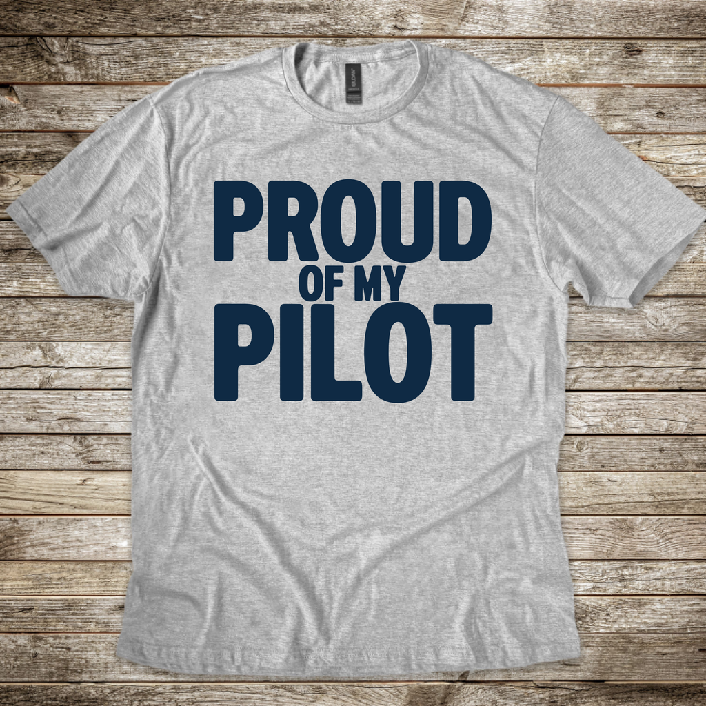 Proud of my Pilot T-Shirt