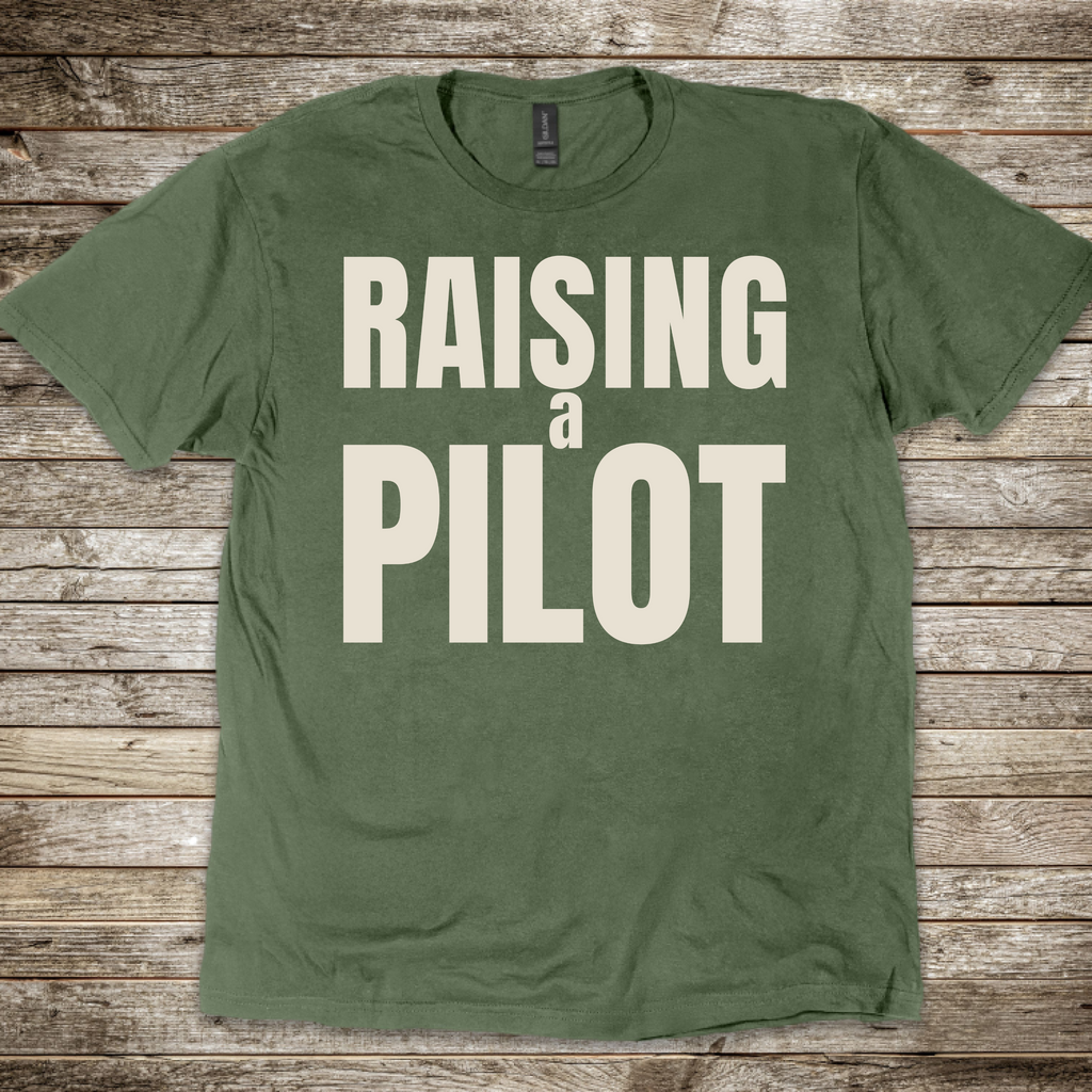 Raising a Pilot T-Shirt