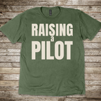 Raising a Pilot T-Shirt