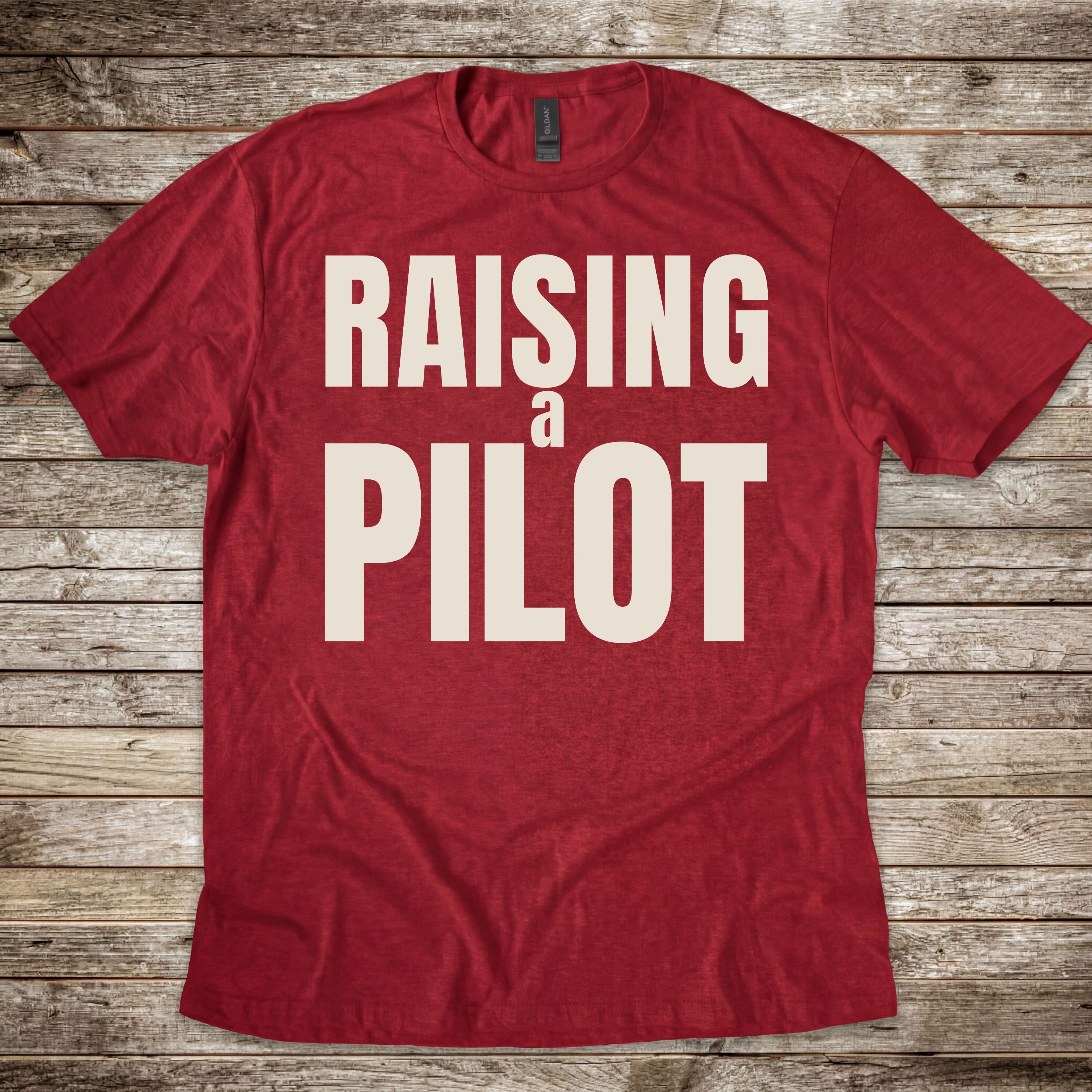 Raising a Pilot T-Shirt