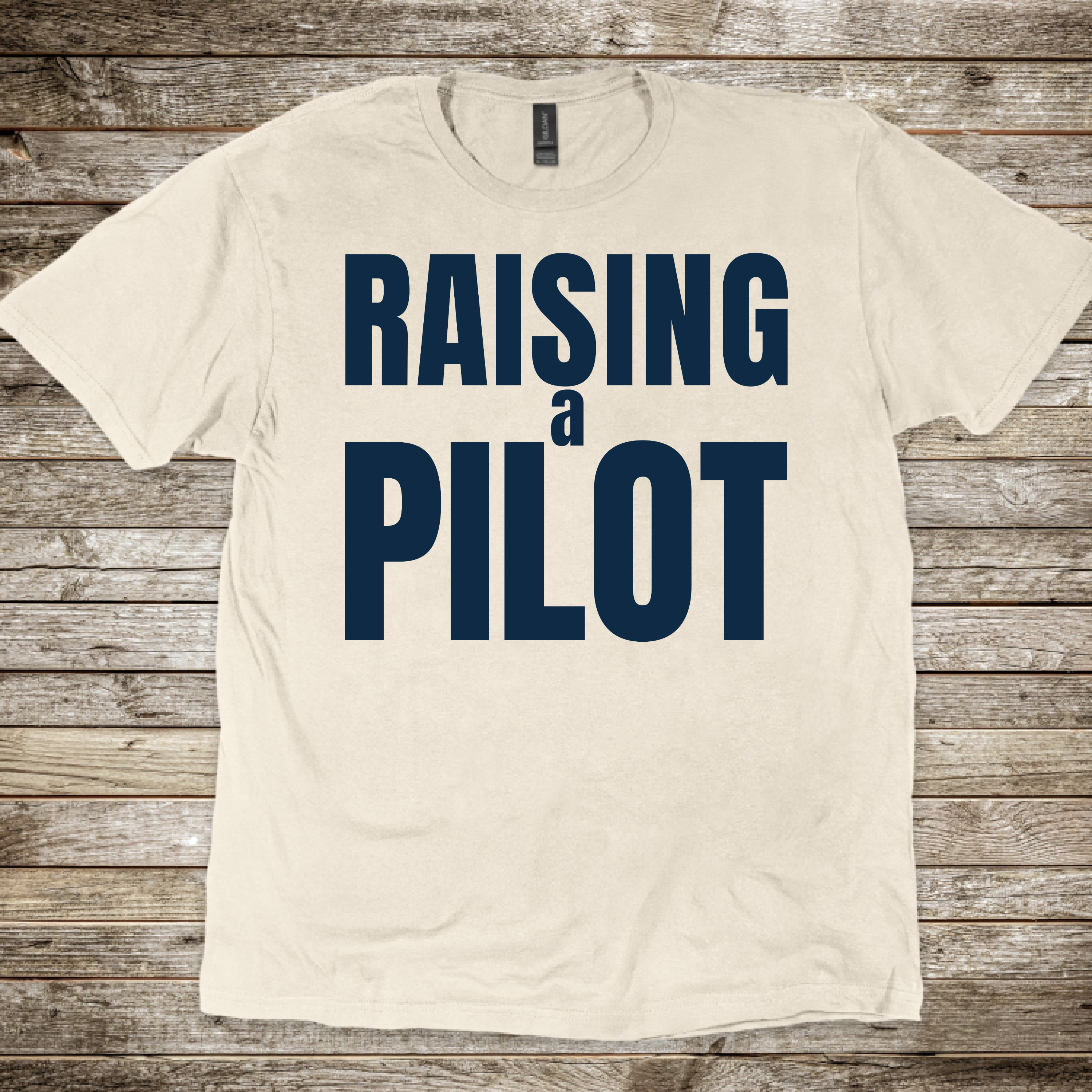 Raising a Pilot T-Shirt