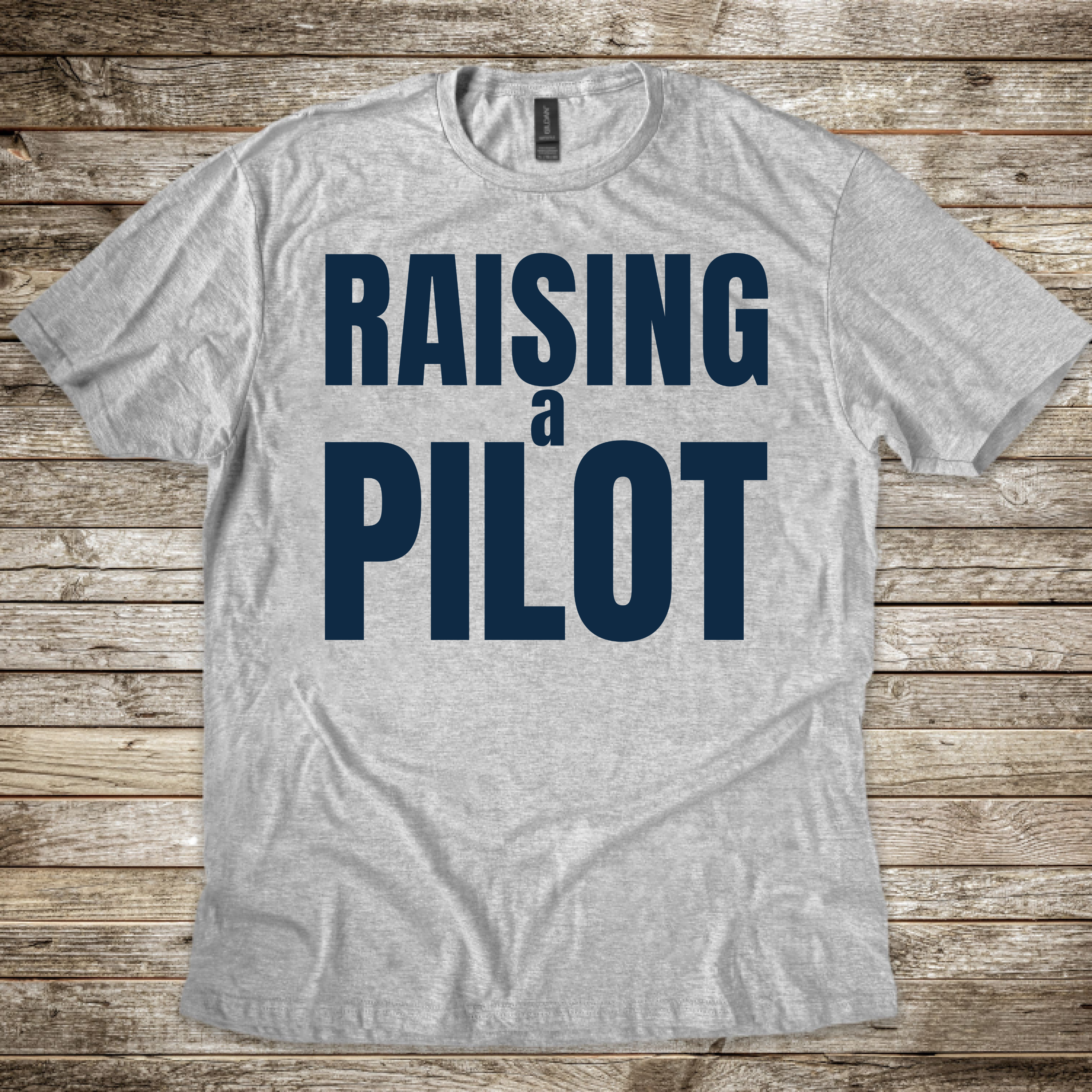 Raising a Pilot T-Shirt