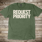Request Priority T-Shirt